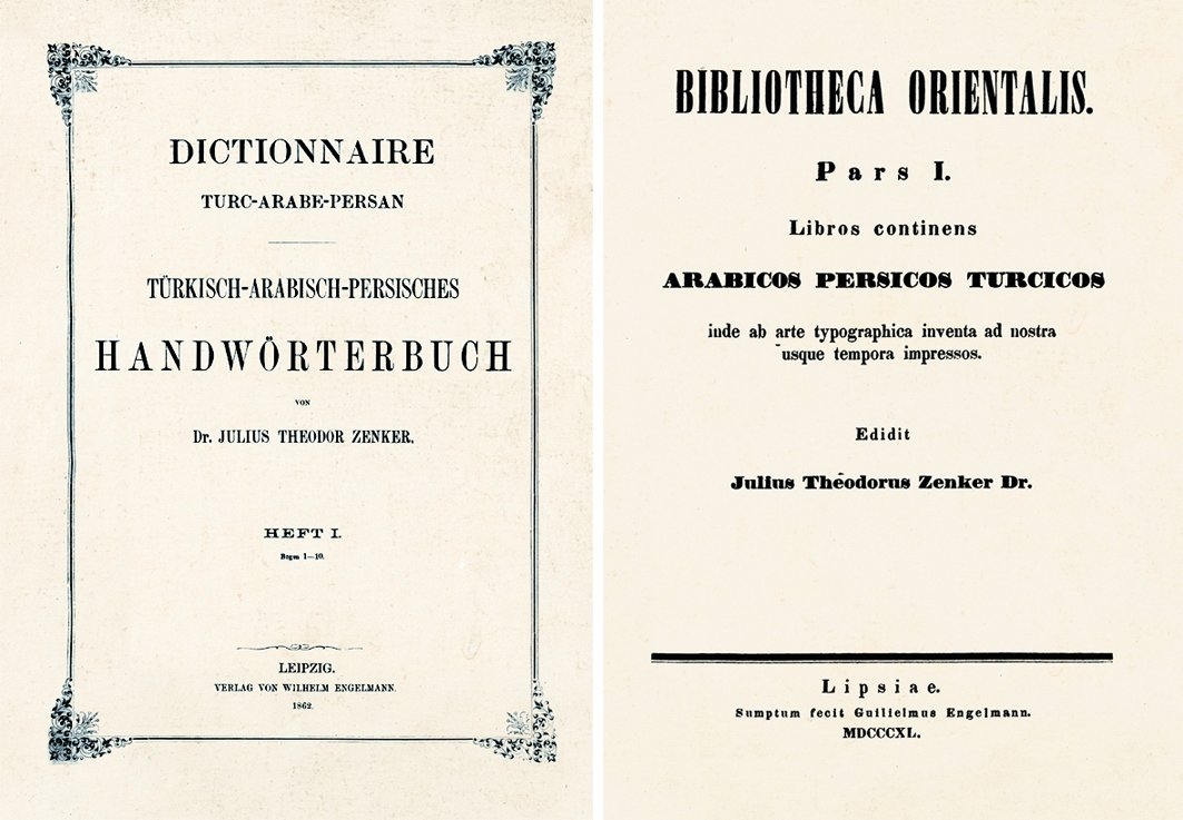 Julius Theodor Zenker’in Türkçe-Arapça-Farsça sözlüğü ile Bibliotheca Orientalis adlı eserlerinin kapakları