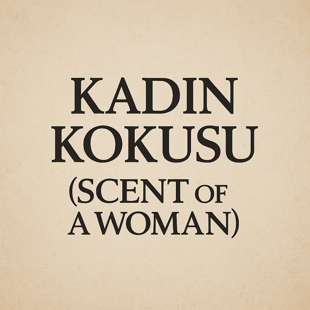 Kadın Kokusu (Scent of a Woman)