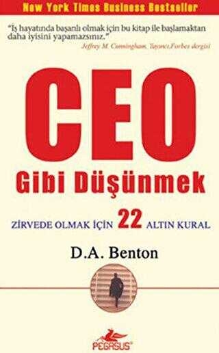 CEO Gibi Düşünmek: Zirvede Olmak İçin 22 Altın Kural (Kitap)
