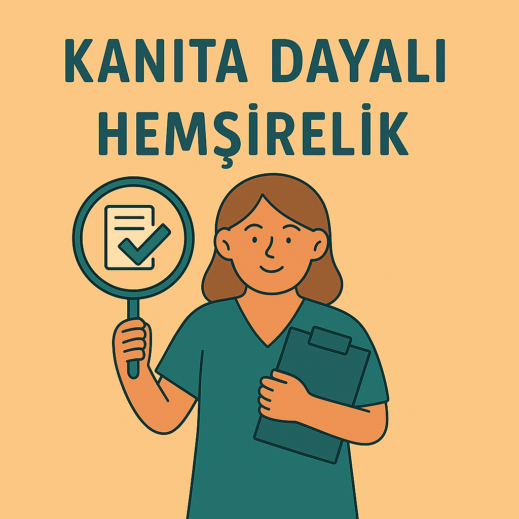 Kanıta Dayalı Hemşirelik