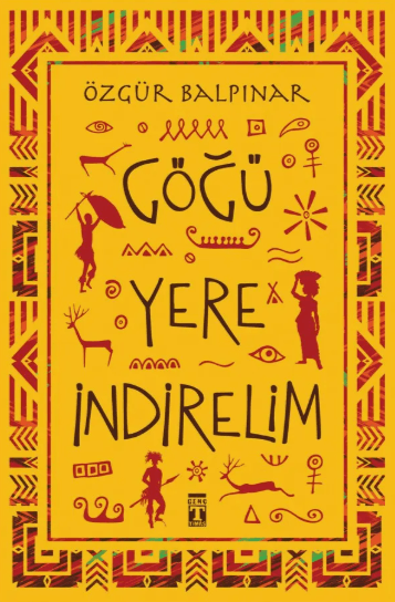 Göğü Yere İndirelim (Kitap)