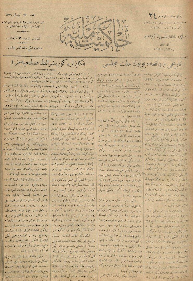 Yarı resmî Hâkimiyet-i Milliye gazetesinin23 Nisan 1336 [1920] tarihli 24. sayısınınTürkiye Büyük Millet Meclisi’ninaçılışına dair başmakalesi(Millî Ktp. Arşivi)