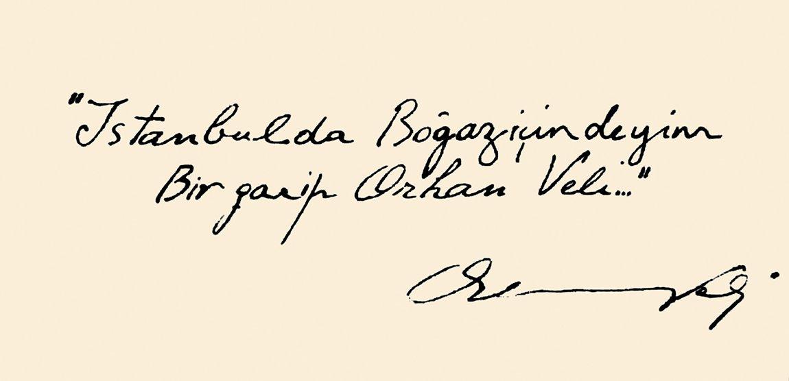 Orhan Veli’nin el yazısı ve imzası
