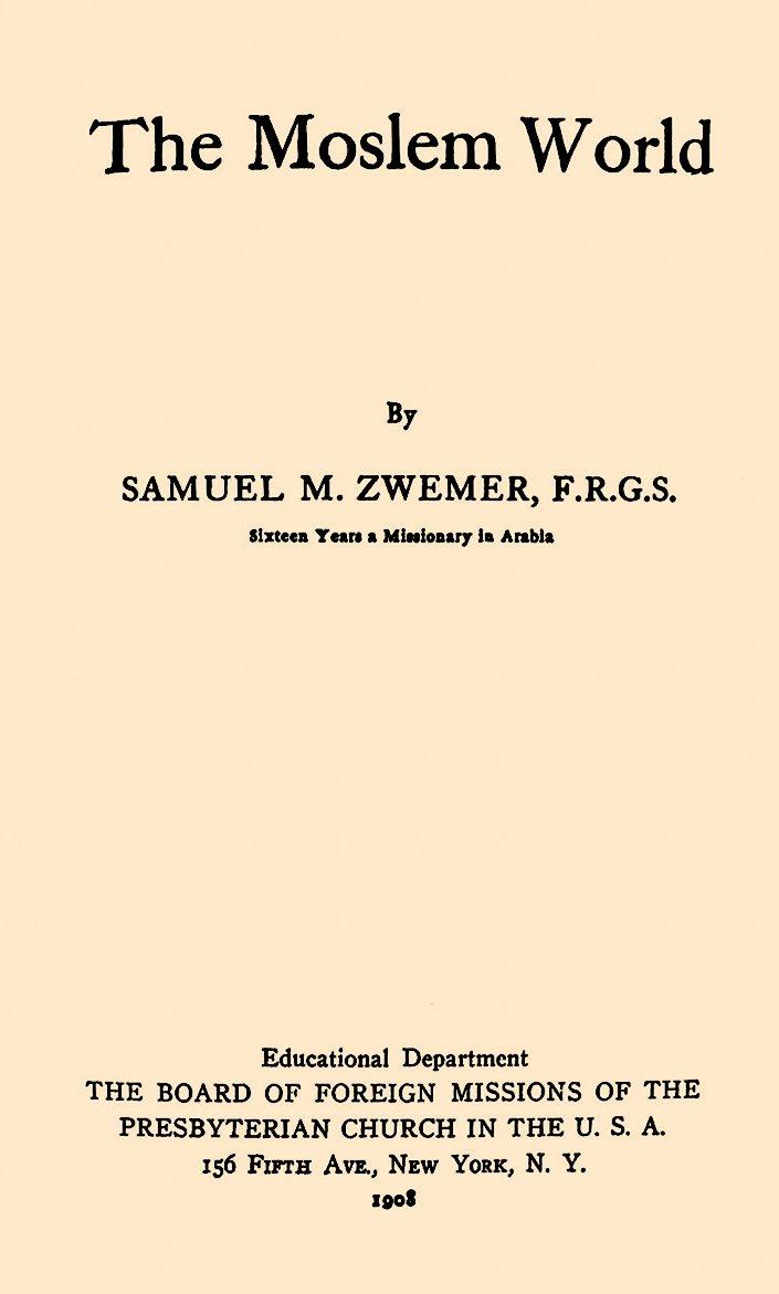Samuel M. Zwemer’in çıkardığı The Moslem World adlı derginin ilk sayısının kapağı