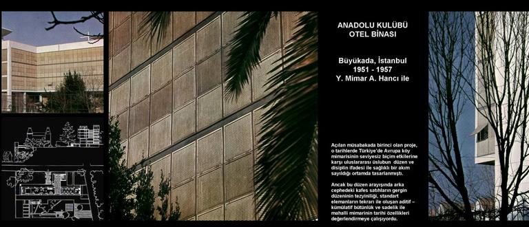 Turgut Cansever’inAbdurrahman Hancı ile birlikte tasarladığı (1951-57)Büyükada Anadolu Kulübü Oteli(Emine – Mehmet Öğün fotoğraf arşivi)