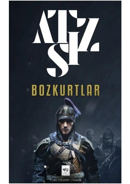 Bozkurtlar: Bozkurtların Ölümü ve Bozkurtlar Diriliyor (Kitap)