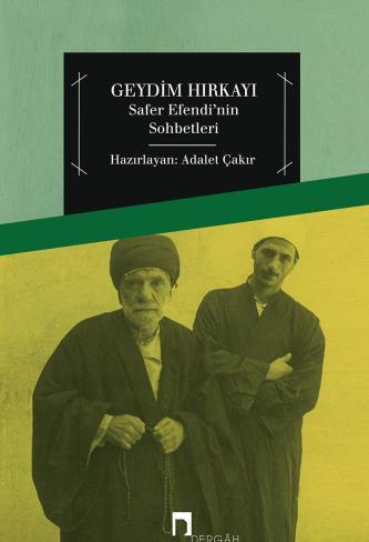 Geydim Hırkayı –Safer Efendi'nin Sohbetleri (Kitap)