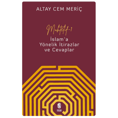 Muhtelif 1 - İslam'a Yönelik İtiraz ve Cevaplar (Kitap)
