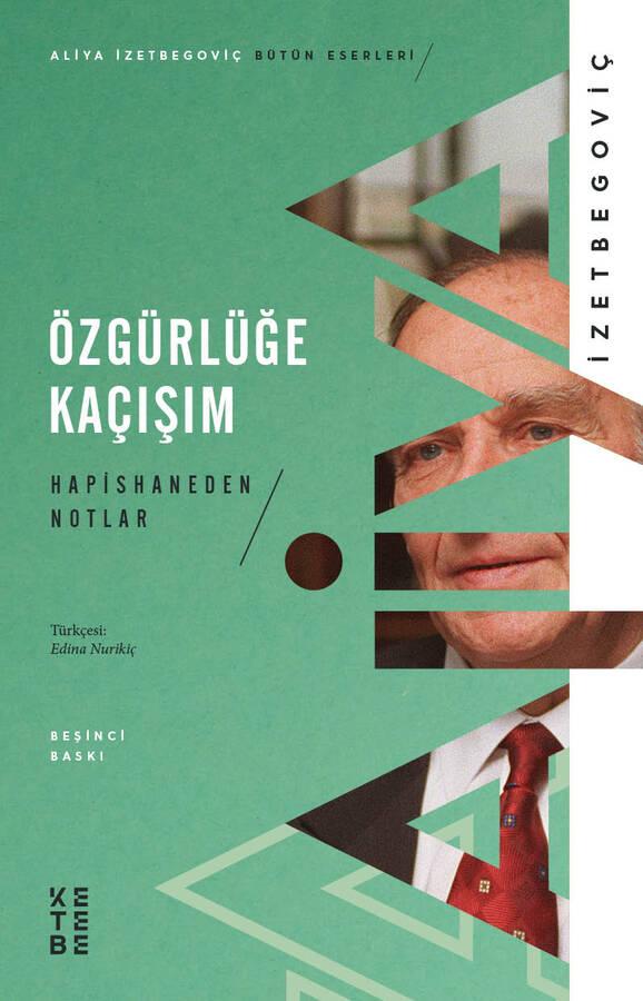 ozgurluge-kacisim-aliya-izetbegovic-aliya-kitapligi-ketebe-aliya-izetbegovic-1517-31-B.jpg
