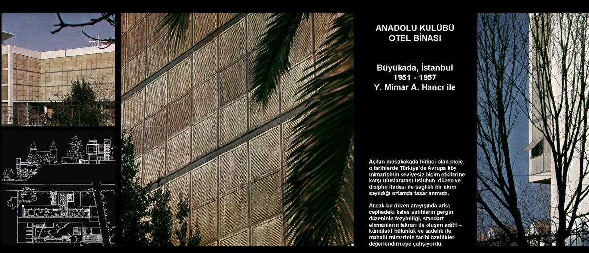 Turgut Cansever’inAbdurrahman Hancı ile birlikte tasarladığı (1951-57)Büyükada Anadolu Kulübü Oteli(Emine – Mehmet Öğün fotoğraf arşivi)